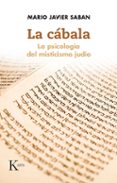 la cabala: la psicologia del misticismo judio-mario javier saban cuño-9788499884875 la cabala: la psicologia del misticismo judio-mario javier saban cuño-9788499884875