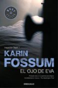 el ojo de eva (inspector sejer 1) (ebook)-karin fossum-9788499890975 el ojo de eva (inspector sejer 1) (ebook)-karin fossum-9788499890975