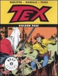 tex. golden pass.-guido nolitta-mauro boselli-9788804572275 tex. golden pass.-guido nolitta-mauro boselli-9788804572275