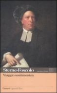 viaggio sentimentale di yorick lungo la francia e l italia. testo inglese a fronte-laurence sterne-ugo foscolo-9788811362975 viaggio sentimentale di yorick lungo la francia e l italia. testo inglese a fronte-laurence sterne-ugo foscolo-9788811362975