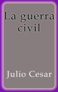 la guerra civil (ebook)-julio cesar-9788822873675 la guerra civil (ebook)-julio cesar-9788822873675