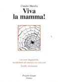 viva la mamma! (livello elementare) (incluye cd audio)-claudio manella-9788887883275 viva la mamma! (livello elementare) (incluye cd audio)-claudio manella-9788887883275