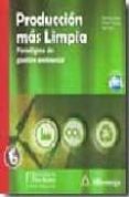 produccion mas limpia. paradigma de gestion ambiental-bart van hoof-9789701513675 produccion mas limpia. paradigma de gestion ambiental-bart van hoof-9789701513675