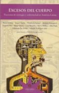 excesos del cuerpo: ficciones de contagio y enfermedad en america latina-9789872514075 excesos del cuerpo: ficciones de contagio y enfermedad en america latina-9789872514075
