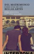del matrimonio como una de las bellas artes-julia krsiteva-philippe sollers-9789873874475 del matrimonio como una de las bellas artes-julia krsiteva-philippe sollers-9789873874475