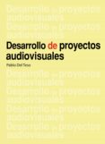 desarrollo de proyectos audiovisuales (ebook)-pablo del teso-9789875843875 desarrollo de proyectos audiovisuales (ebook)-pablo del teso-9789875843875