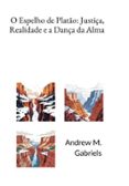 O ESPELHO DE PLATÃO: JUSTIÇA, REALIDADE E A DANÇA DA ALMA | Casa del Libro