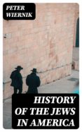 Descarga gratuita de pdf y libro electrónico. HISTORY OF THE JEWS IN AMERICA de 
