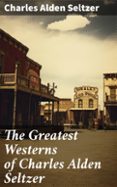 Textbooknova: THE GREATEST WESTERNS OF CHARLES ALDEN SELTZER  (edición en inglés) DJVU MOBI (Literatura española) 8596547678885 de CHARLES ALDEN SELTZER