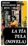 Ebook descargar gratis pdf italiano LA TÍA TULA (NOVELA)
				EBOOK de MIGUEL DE UNAMUNO en español 8596547715085