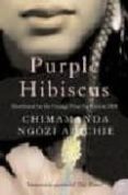 purple hibiscus-chimamanda ngozi adichie-9780007189885 purple hibiscus-chimamanda ngozi adichie-9780007189885