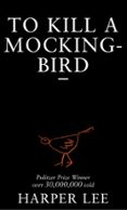 to kill a mockingbird-harper lee-9780099419785 to kill a mockingbird-harper lee-9780099419785