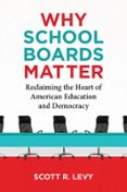 WHY SCHOOL BOARDS MATTER