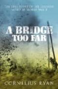 bridge too far-cornelius ryan-9780340933985 bridge too far cornelius ryan 9780340933985
