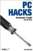 pc hacks-jim aspinwall-9780596007485 pc hacks-jim aspinwall-9780596007485