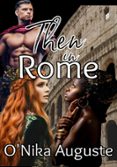 THEN IN ROME