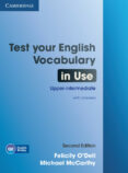 test your english vocabulary in use. upper-intermediate with key 2ª edicion-felicity o dell-9781107638785 test your english vocabulary in use. upper-intermediate with key 2ª edicion-felicity o dell-9781107638785