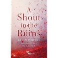 a shout in the ruins-9781473667785 a shout in the ruins-9781473667785