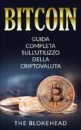 bitcoin: guida completa sull'utilizzo della criptovaluta (ebook)-9781547502585 bitcoin: guida completa sull'utilizzo della criptovaluta (ebook)-9781547502585