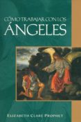 como trabajar con los angeles-elizabeth clare prophet-9781609882785 como trabajar con los angeles-elizabeth clare prophet-9781609882785