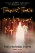 TECHNICAL THEATER FOR NONTECHNICAL PEOPLE (FOURTH EDITION)