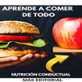 Descarga gratuita de libros de isbn APRENDE A COMER DE TODO  (edición en inglés)