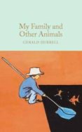 my family and other animals-gerald durrell-9781909621985 my family and other animals-gerald durrell-9781909621985