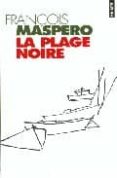 la plage noire-françois maspero-9782020300285 la plage noire-françois maspero-9782020300285