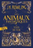 les animaux fantastiques - le texte du film-j.k. rowling-9782075121385 les animaux fantastiques - le texte du film-j.k. rowling-9782075121385