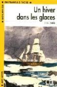 un hiver dans les glaces (lectures cle en français facile: niveau 1)-jules vernes-9782090317985 un hiver dans les glaces (lectures cle en français facile: niveau 1)-jules vernes-9782090317985