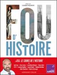 Ebook nl descargar gratis FOU D'HISTOIRE  (edición en francés)