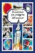 diccionario por imagenes del espacio-9782215066385 diccionario por imagenes del espacio-9782215066385