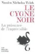 le cygne noir-nassim nicholas taleb-9782251443485 le cygne noir nassim nicholas taleb 9782251443485