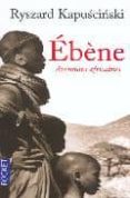 ebene : aventures africaines-ryszard kapuscinski-9782266114585 ebene : aventures africaines-ryszard kapuscinski-9782266114585