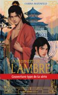 LA PROPHÉTIE DE L'AMBRE - TOME 2 LE SCEAU DE LA CONFIDENTE