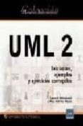 uml 2: iniciacion, ejemplos y ejercicios corregidos (recursos inf ormaticos)-laurent debrauwer-fien van der heyde-9782746027985 uml 2: iniciacion, ejemplos y ejercicios corregidos (recursos inf ormaticos)-laurent debrauwer-fien van der heyde-9782746027985