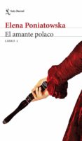 Descargas gratuitas para libros EL AMANTE POLACO L1 PDF PDB de ELENA PONIATOWSKA in Spanish 9786070763885