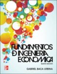 fundamentos de ingenieria economica (5ª ed.)-gabriel baca urbina-9786071505385 fundamentos de ingenieria economica (5ª ed.)-gabriel baca urbina-9786071505385