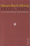 hegel, haiti y la historia universal-susan buck-morss-9786071618085 hegel, haiti y la historia universal-susan buck-morss-9786071618085