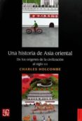 una historia de asia oriental-charles holcombe-9786071635785 una historia de asia oriental-charles holcombe-9786071635785