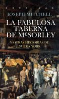 la fabulosa taberna de mcsorley-joseph mitchell-9786079409685 la fabulosa taberna de mcsorley-joseph mitchell-9786079409685