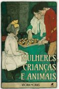 MULHERES, CRIANÇAS E ANIMAIS  (edición en portugués)