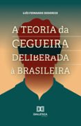 A TEORIA DA CEGUEIRA DELIBERADA À BRASILEIRA | Casa del Libro