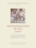 mosaicos romanos de ecija (sevilla) (ebook)-9788400101985 mosaicos romanos de ecija (sevilla) (ebook)-9788400101985