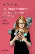 la importancia del quince de febrero-sofia rhei-9788401022685 la importancia del quince de febrero-sofia rhei-9788401022685