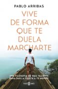 Vive de forma que te duela marcharte-12254759-otro-formato