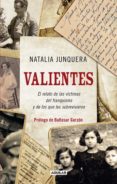 valientes. el relato de las victimas del franquismo y de los que les sobrevivieron (ebook)-9788403011885 valientes. el relato de las victimas del franquismo y de los que les sobrevivieron (ebook)-9788403011885