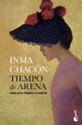 tiempo de arena (finalista premio planeta 2011)-inma chacon-9788408005285 tiempo de arena (finalista premio planeta 2011)-inma chacon-9788408005285