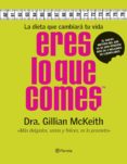 eres lo que comes: la dieta que cambiara tu vida-gillian mckeith-9788408058885 eres lo que comes: la dieta que cambiara tu vida-gillian mckeith-9788408058885