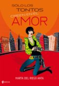 solo los tontos creen el el amor-marta del riego-9788408089285 solo los tontos creen el el amor-marta del riego-9788408089285